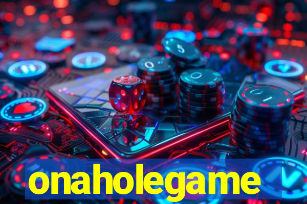 onaholegame