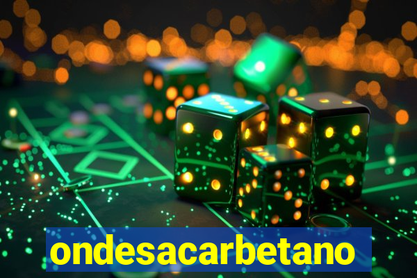 ondesacarbetano