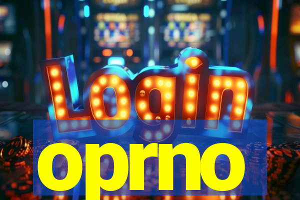 oprno