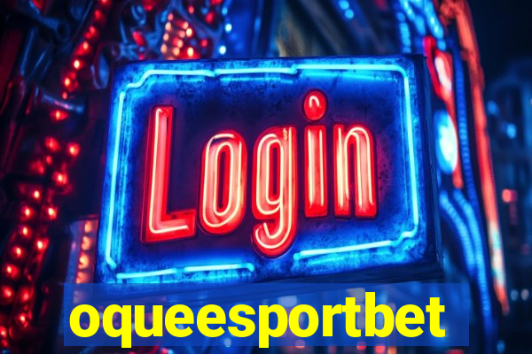 oqueesportbet