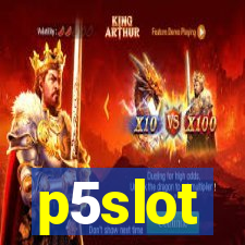p5slot