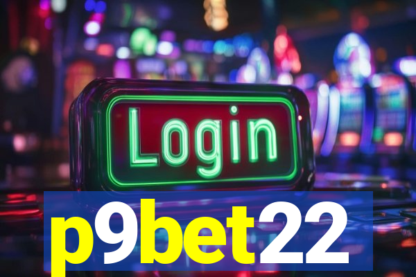 p9bet22
