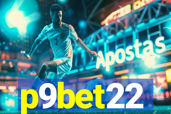 p9bet22