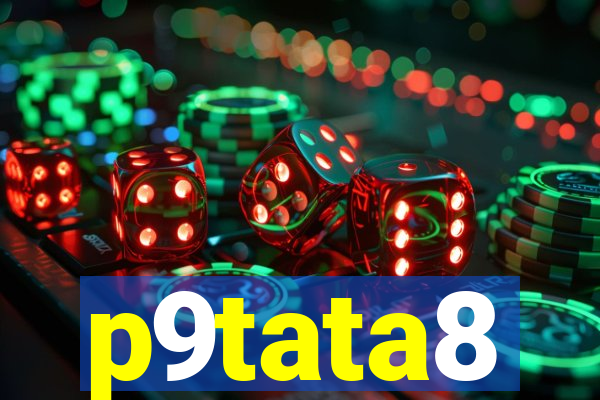 p9tata8