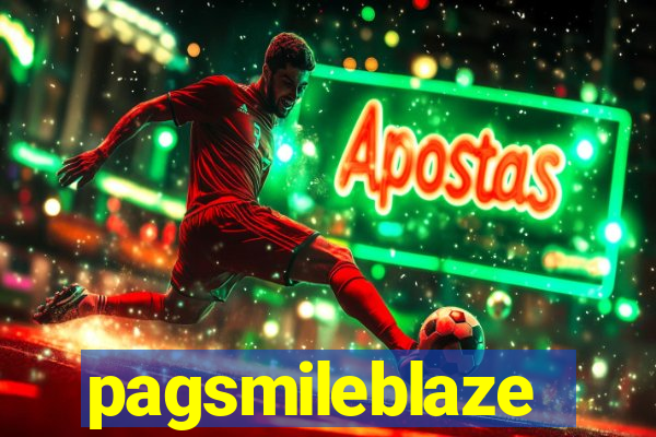 pagsmileblaze