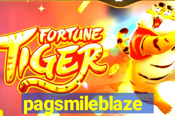 pagsmileblaze