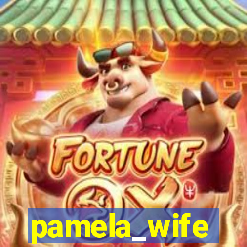 pamela_wife