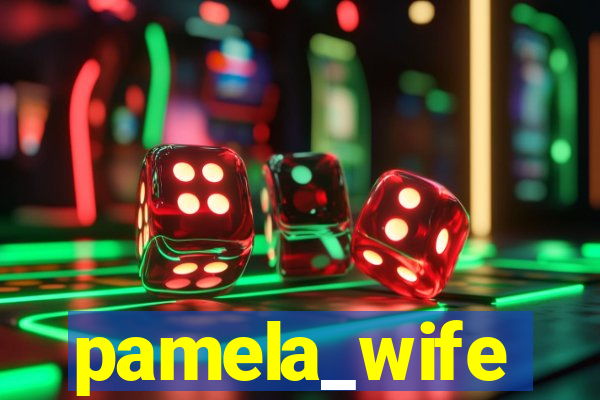 pamela_wife