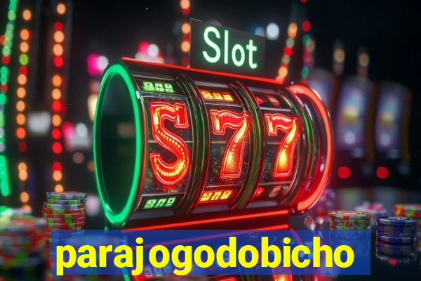 parajogodobicho