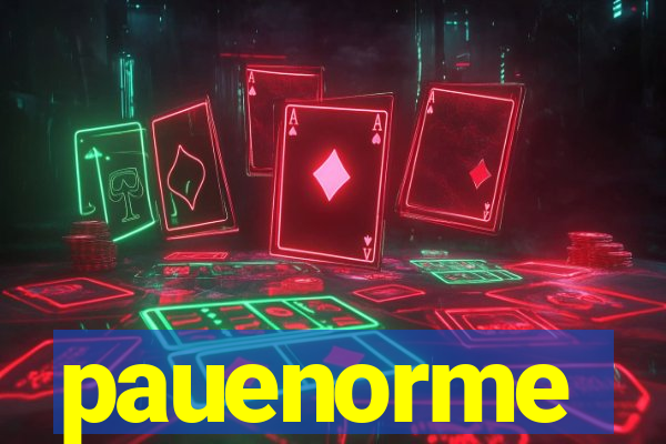 pauenorme
