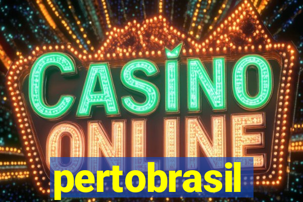pertobrasil