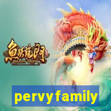 pervyfamily