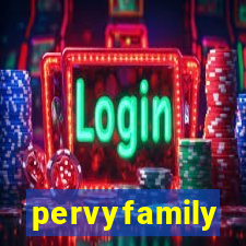pervyfamily