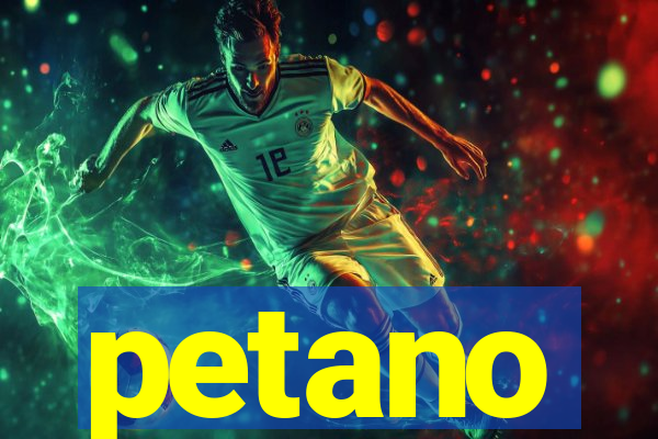 petano