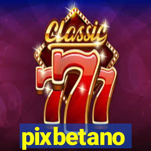 pixbetano