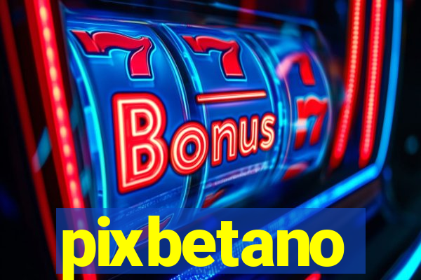 pixbetano