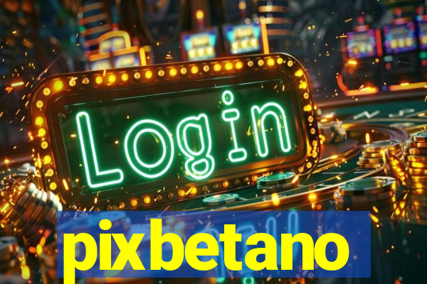pixbetano