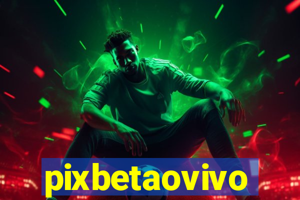 pixbetaovivo