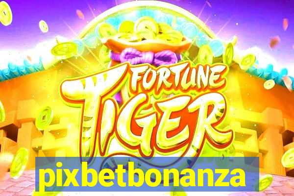 pixbetbonanza