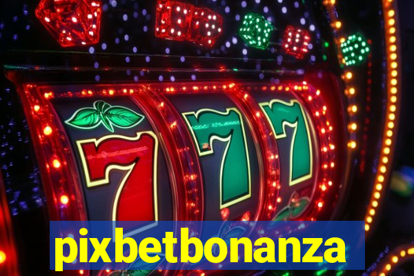 pixbetbonanza