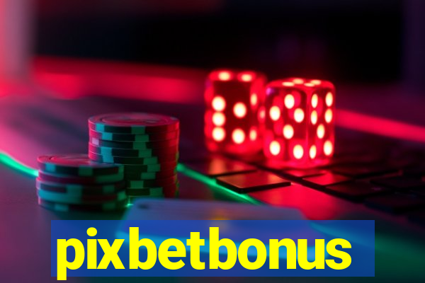 pixbetbonus