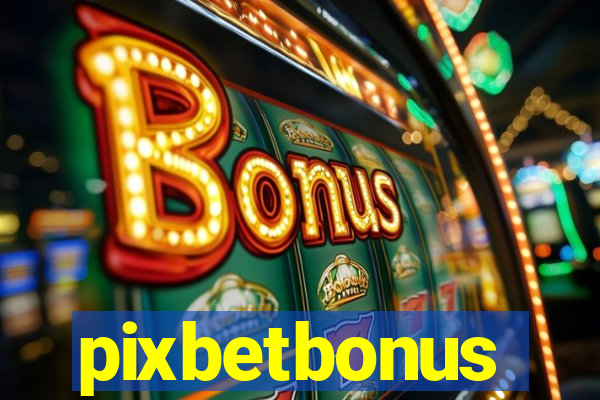 pixbetbonus
