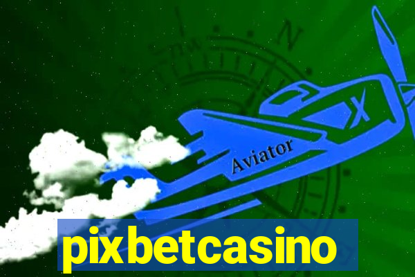 pixbetcasino