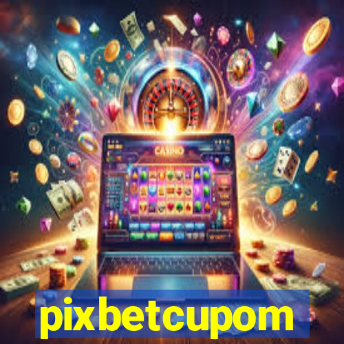 pixbetcupom