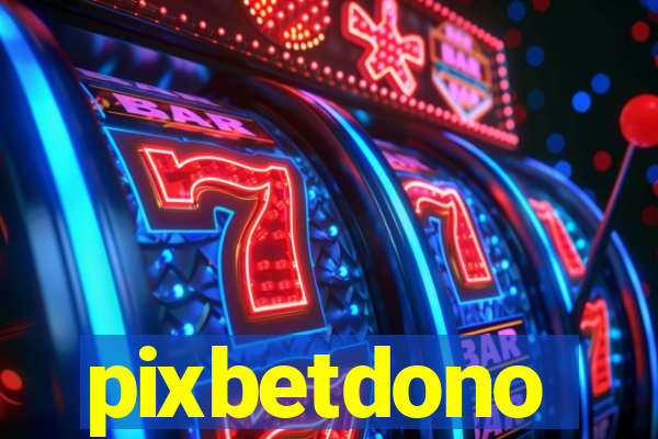 pixbetdono