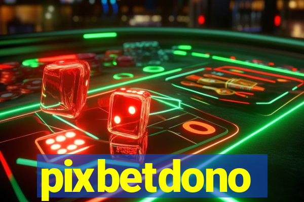 pixbetdono