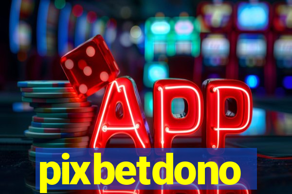 pixbetdono