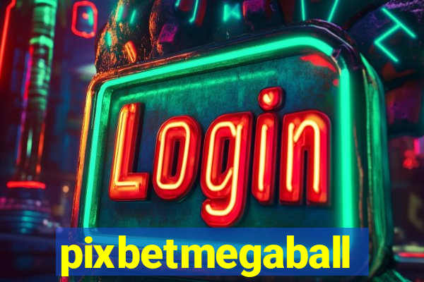 pixbetmegaball