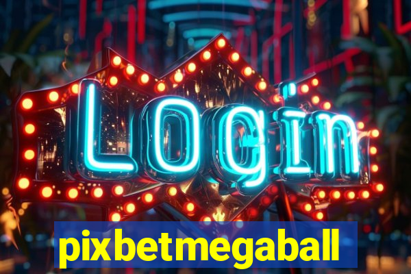 pixbetmegaball