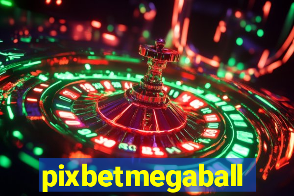pixbetmegaball