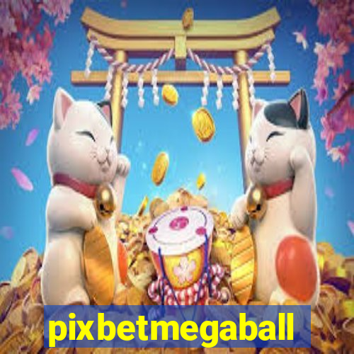 pixbetmegaball