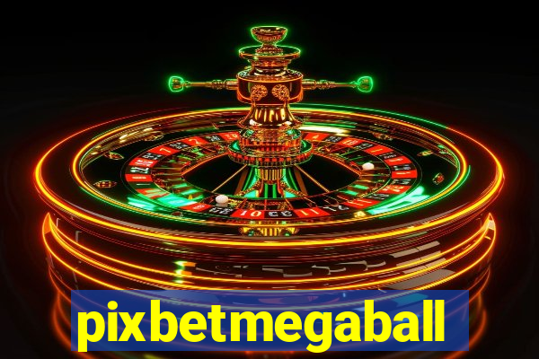 pixbetmegaball