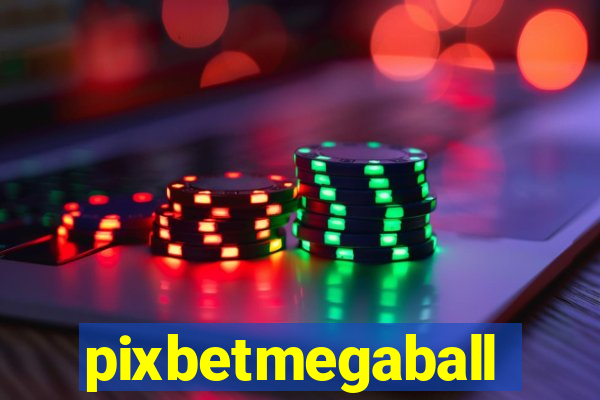 pixbetmegaball
