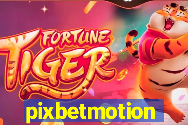 pixbetmotion