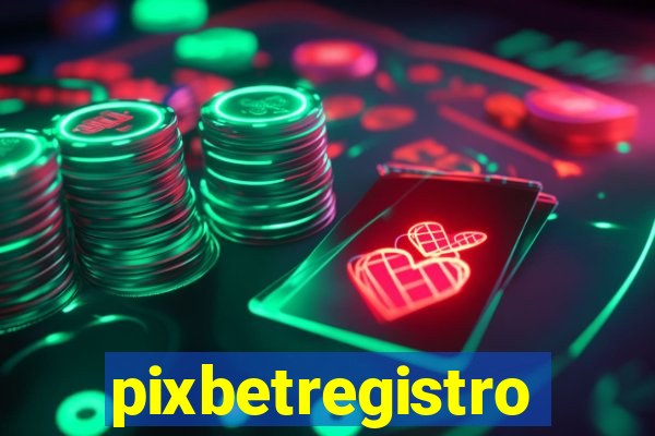 pixbetregistro