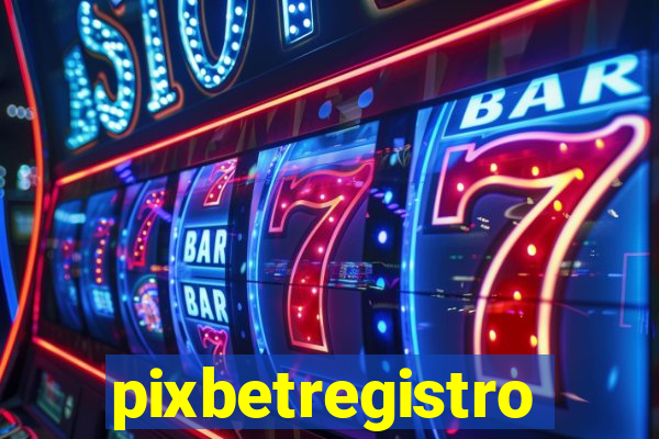 pixbetregistro