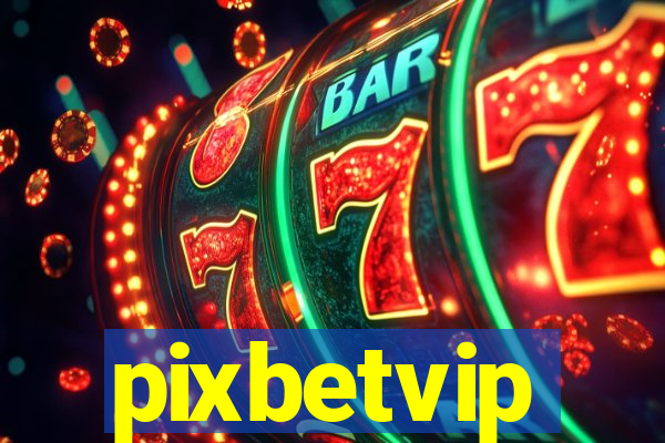 pixbetvip