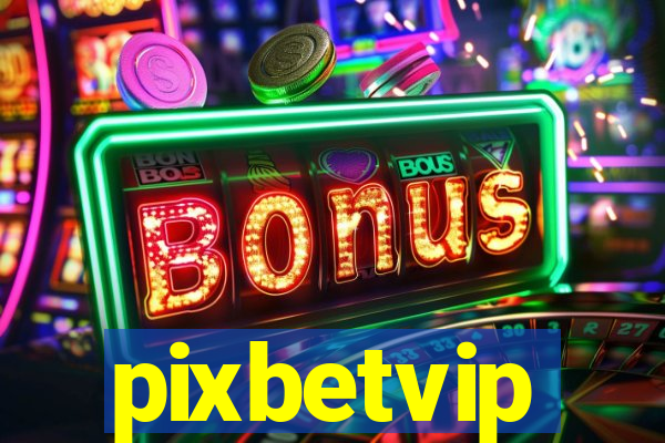 pixbetvip