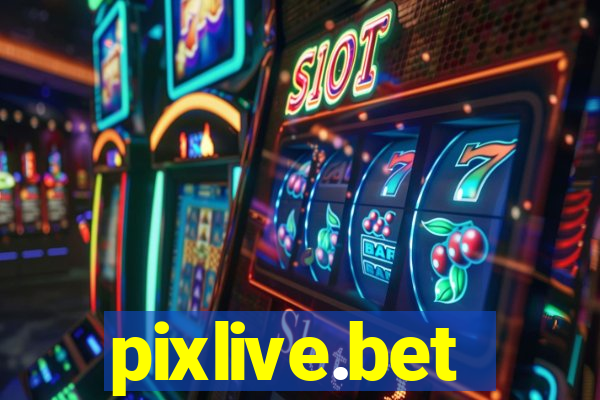pixlive.bet