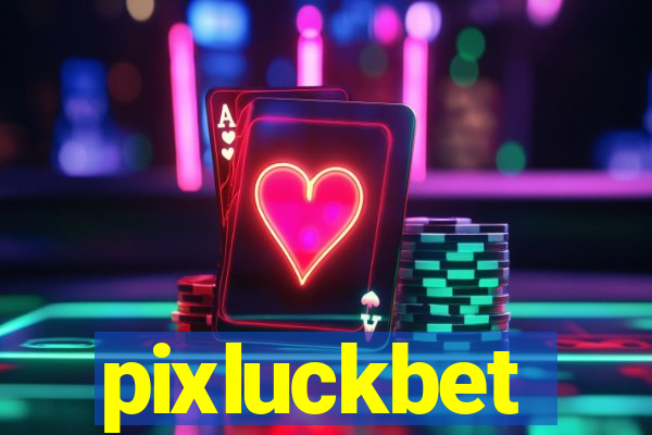 pixluckbet
