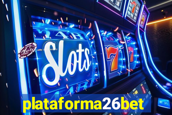 plataforma26bet