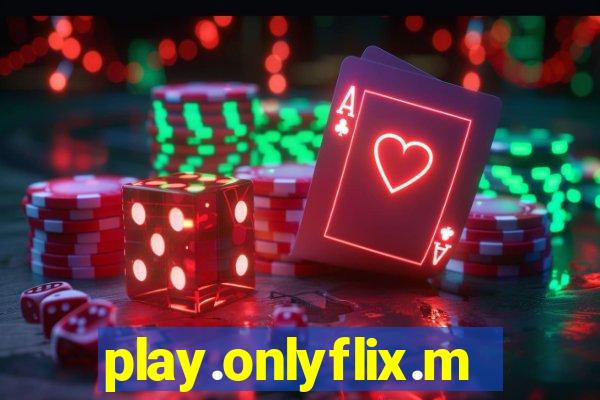 play.onlyflix.me