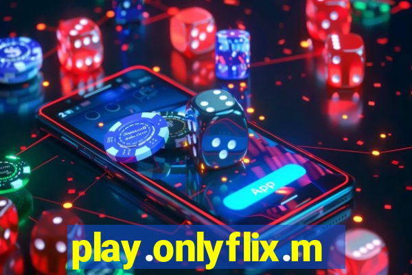 play.onlyflix.me