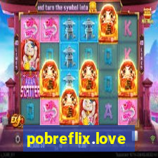 pobreflix.love
