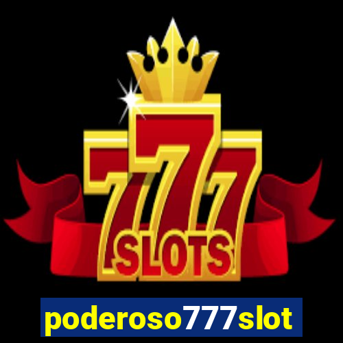 poderoso777slots