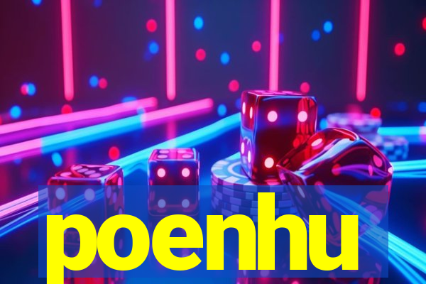 poenhu